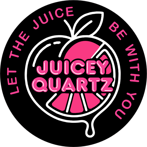 Juicey Quartz